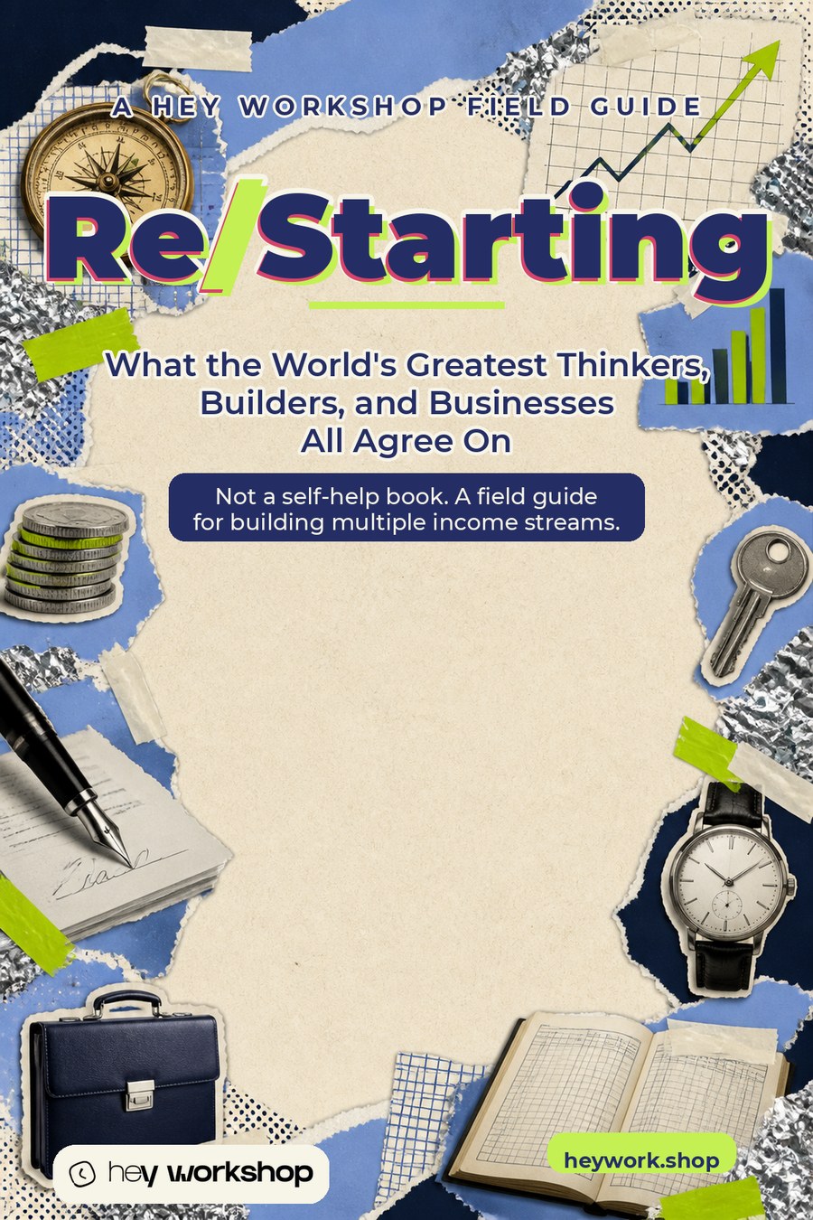 Re/Starting, a Hey Workshop field guide